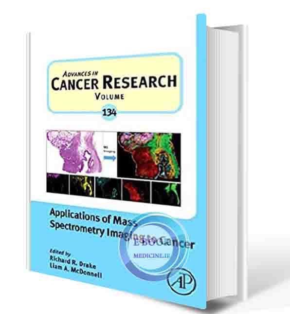 دانلود کتاب Applications of Mass Spectrometry Imaging to Cancer (Volume 134) (Advances in Cancer Research, Volume 134) 1st(ORIGINAL PDF)